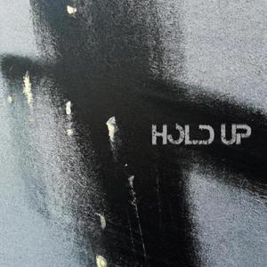 Hold Up (Explicit)