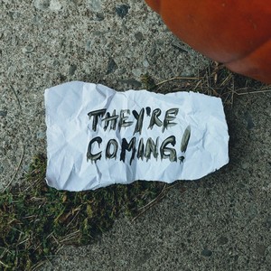 They're Coming