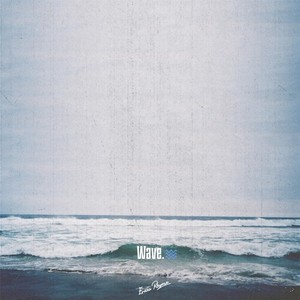 Wave.≋