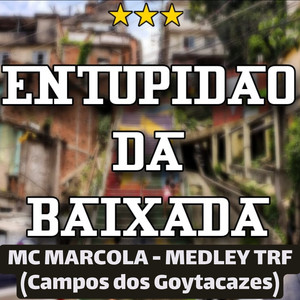 MC MARCOLA - MEDLEY TRF (Campos dos Goytacazes) (Explicit)
