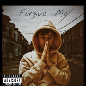 Forgive Me (Explicit)