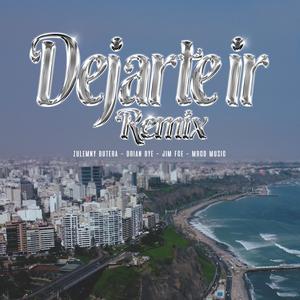 Dejarte Ir (feat. Drian Bye, jim fce & MRCO Music)