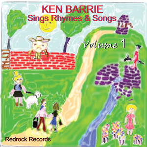 Ken Barrie Sings Rhymes & Songs, Volume 1