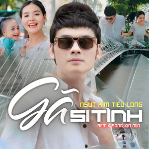 Gã Si Tình (Remix)