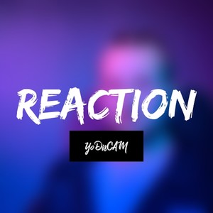 Reaction