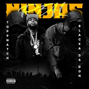 Real Ninjas (feat. Blacka da don) (Explicit)