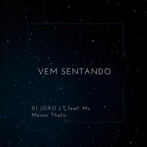 VEM SENTANDO (feat. Mc Menor Thalis) (Versao bh) (Explicit)
