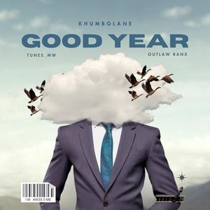 Good Year (feat. Tunes_MW & OE Ranks) (Explicit)