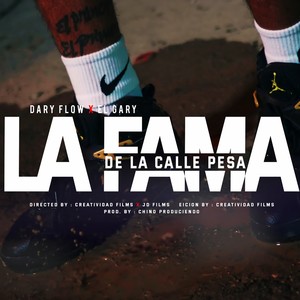 La Fama De La Calle Pesa (feat. El Gary)