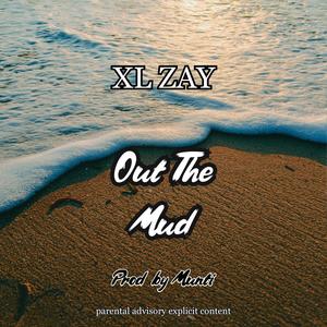 Out The Mud (Explicit)