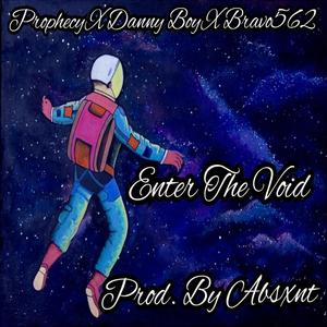 Enter The Void(feat. Prophecy, Danny Boy & Absxnt) (Explicit)