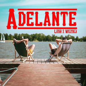 Adelante (Explicit)