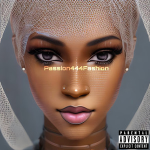 Passion444Fashion (Explicit)