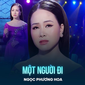 Ngọc Phương Hoa - Một Người Đi