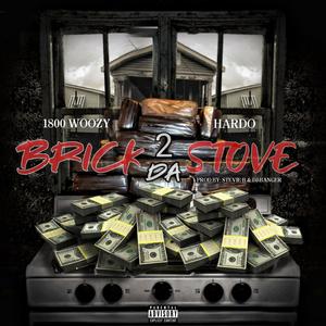 BRICK 2 DA STOVE (feat. Hardo) (Explicit)