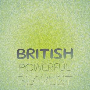 British Powerful Playlist