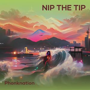 Nip the Tip