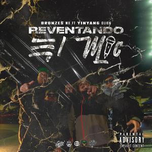 Reventando el Mic (feat. YinYang Click) [Explicit]