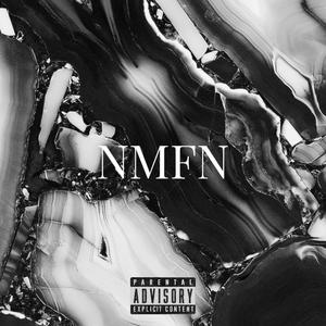 NMFN (feat. XenBurst) (Explicit)