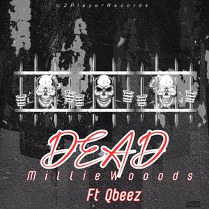 Dead (feat. QBeez) (Explicit)