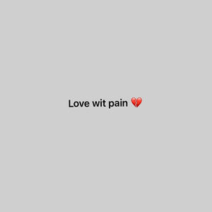 Love with pain