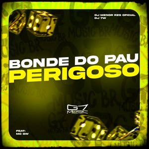 Bonde do Pau Perigoso (Explicit)