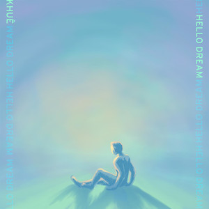 Hello Dream (Explicit)