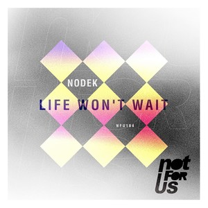 Life won't wait (Original Mix)