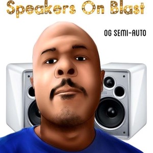 Speakers on Blast (Explicit)