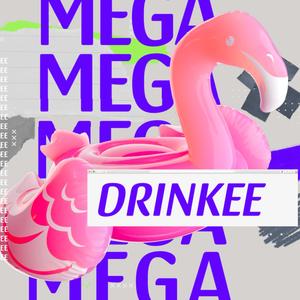 MEGA DRINKEE (Explicit)