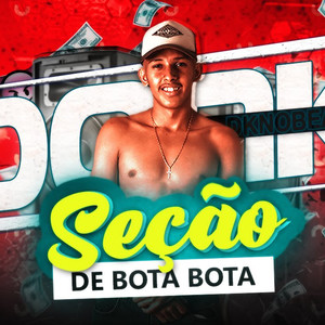 Seção de Bota Bota (Brega Funk)