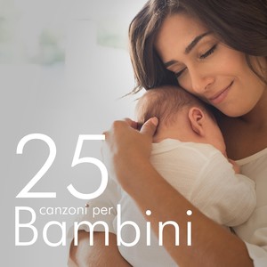 25 Canzoni per Bambini - Musica Rilassante con Suoni della Natura