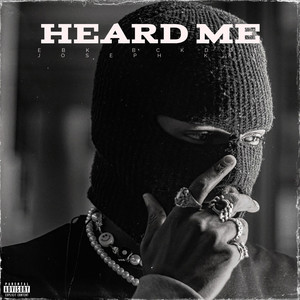 Heard Me (Explicit)