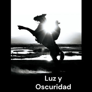 Luz y Oscuridad (Explicit)