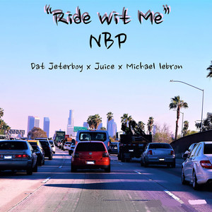 Ride Wit Me (Explicit)