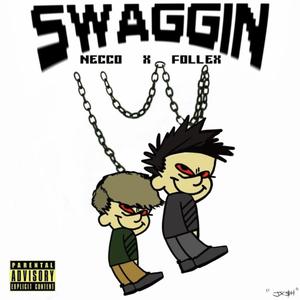 Swaggin (feat. FOLLEX) [Explicit]