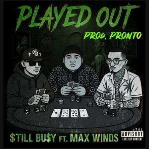 Played Out (feat. Max Winds) (Explicit)