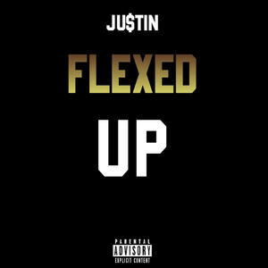 FLEXED UP (Explicit)