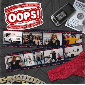 OOPS (feat. SpotemGottem) (Explicit)