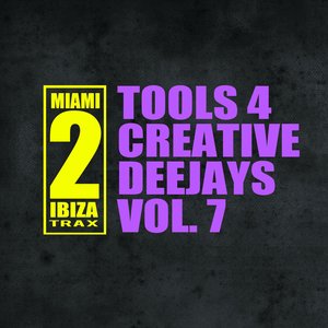 Tools 4 Creative Deejays, Vol. 7