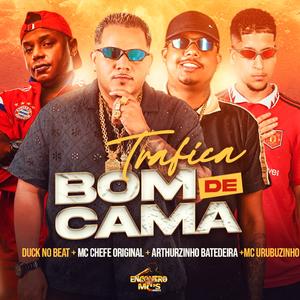 Mc chefe original - Trafica Bom de Cama (Explicit)