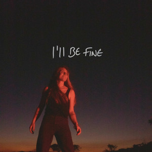 I'll Be Fine