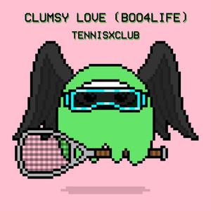 Clumsy Love (Boo4Life)