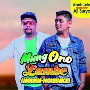 Mung Ono Lambe (Ngisin-ngisinke)