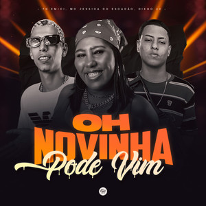 Oh Novinha Pode Vim (Explicit)