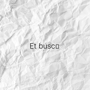 Et busco