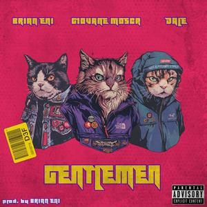 Gentlemen (feat. Giovane Mosca & Dale) (Explicit)