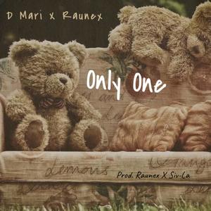 Only One (feat. Raunex) (Explicit)