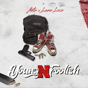 Young N Foolish (feat. Lazie Locz) [Explicit]