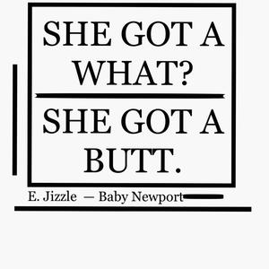 She Got A What? (She Got A Butt) [Explicit]